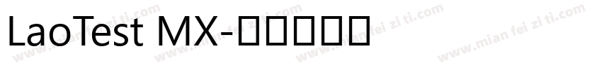 LaoTest MX字体转换